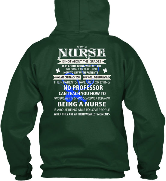 Being A Nurse Is Not About The Grades T Shirt, They Are At Their Weakest Moments T Shirt