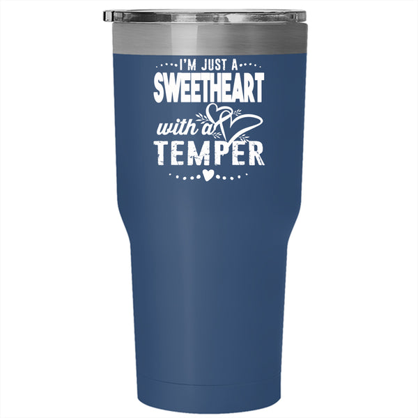 I'm Just A Sweetheart With A Temper Tumbler 30 oz Stainless Steel, Cute Travel Mug