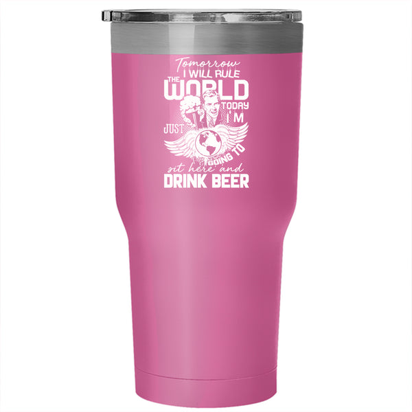I'm Just Going To Sit Here And Drink Beer Tumbler 30 oz Stainless Steel, Cool Beer Travel Mug