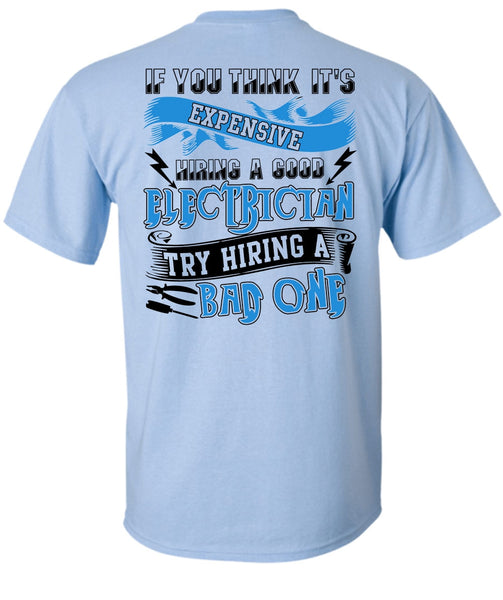 Hiring A Good Electrician T Shirt, I Love Electrician T Shirt