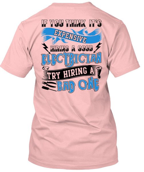 Hiring A Good Electrician T Shirt, I Love Electrician T Shirt
