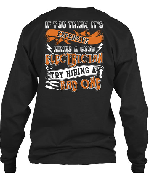 Hiring A Good Electrician T Shirt, Being An Electrician T Shirt
