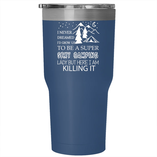 I'd Grow Up To Be A Camping Lady Tumbler 30 oz Stainless Steel, Gift For Wife Travel Mug