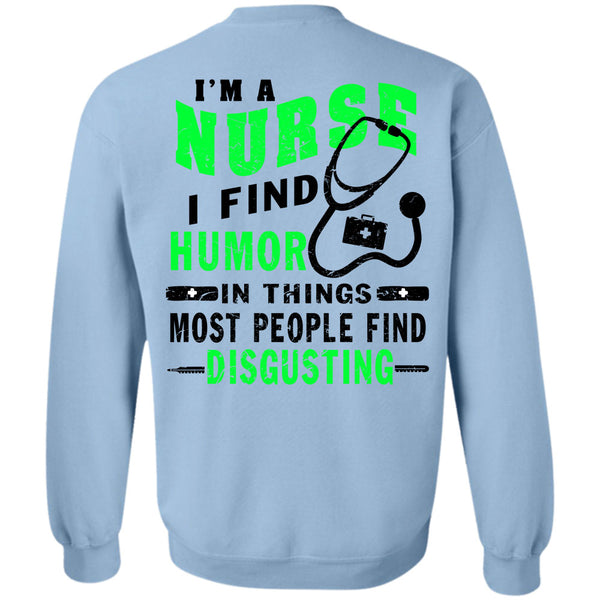 Being A Nurses T Shirt, I'm A Nurse Sweatshirt