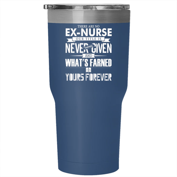Ex Nurse Tumbler 30 oz Stainless Steel, Cute Gift For Nurses Travel Mug