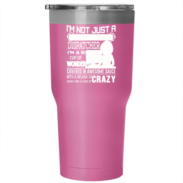 I'm not Just A Retired Dispatcher Tumbler 30 oz Stainless Steel, Cool Grandma Travel Mug
