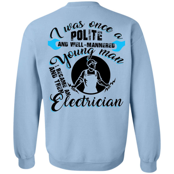 Being An Electrician T Shirt, I Became An Electrician Sweatshirt