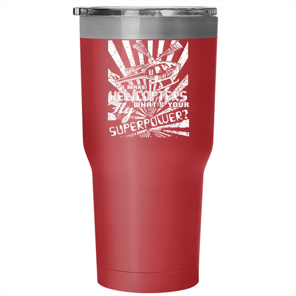 I Make Helicopters Fly Tumbler 30 oz Stainless Steel, Awesome Pilots Travel Mug