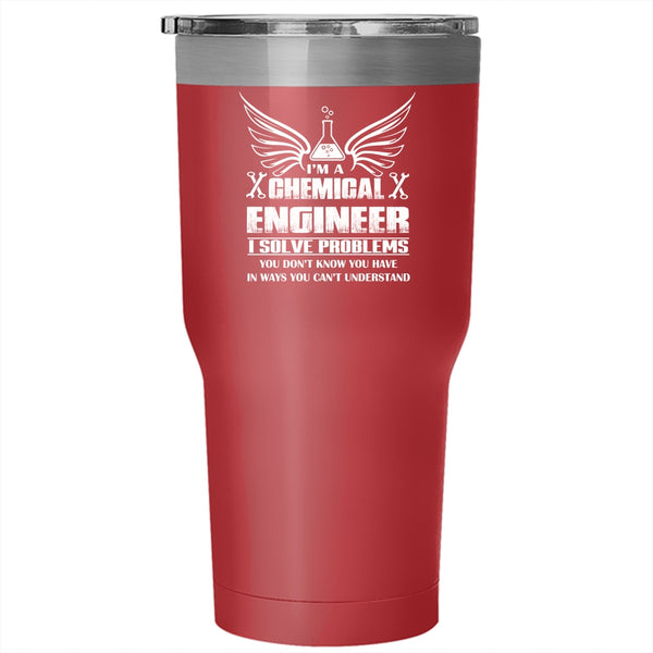 I'm A Chemical Engineer Tumbler 30 oz Stainless Steel, I Love Chemical Travel Mug