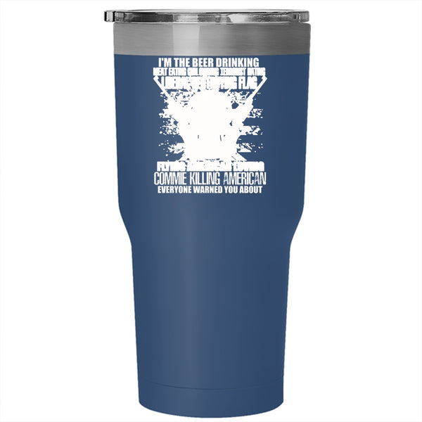 I'm The Beer Drinking Tumbler 30 oz Stainless Steel, Flag Flying American Loving Travel Mug