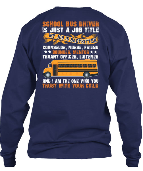 School Bus Driver T Shirt, You Trust With Your Child T Shirt