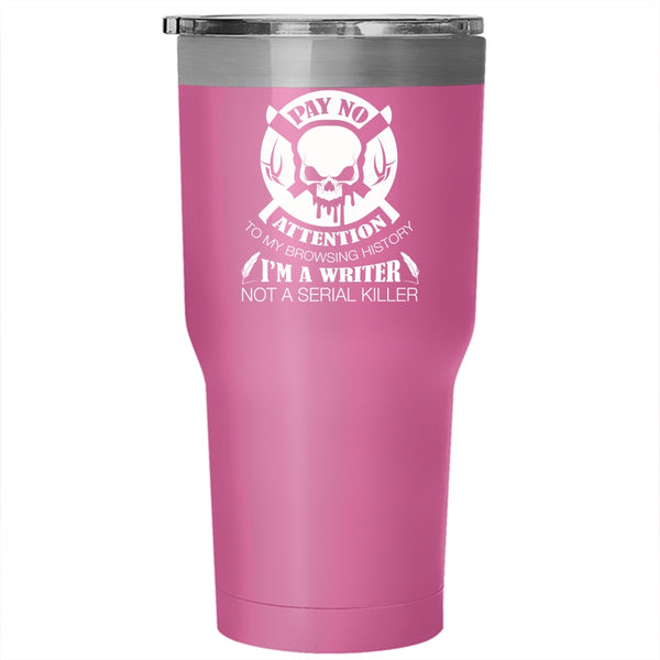 I'm A Writer Tumbler 30 oz Stainless Steel, Awesome Gift For Writer Travel Mug