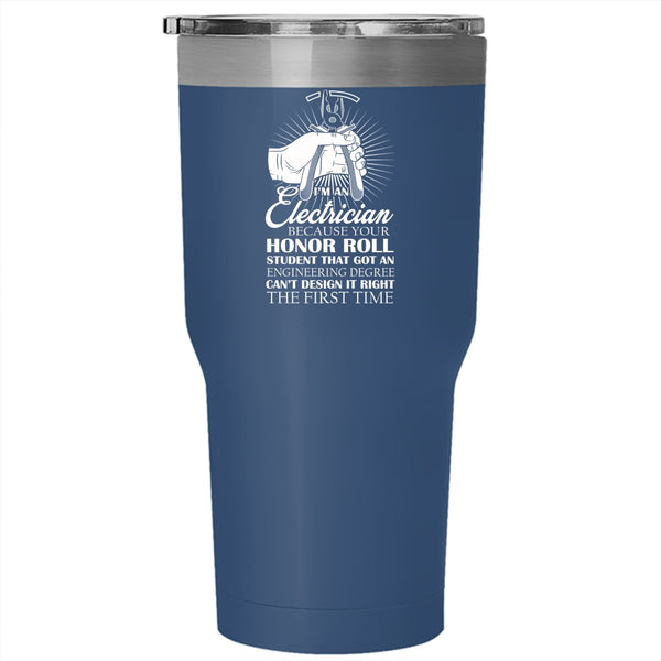 I'm An Electrician Tumbler, Cool Gift For  Engineer Cup