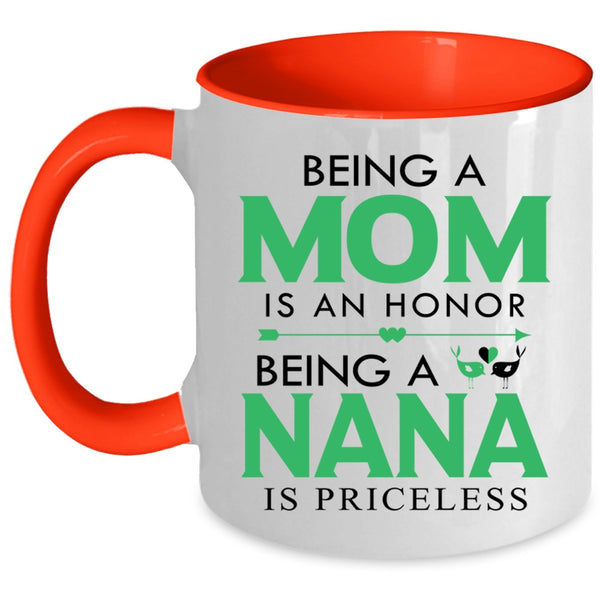 Being A Nana Is Priceless Mug, I Love Being A Mom Cup