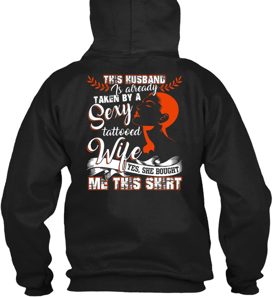 This Husband Is Already Taken By A Tattooed Wife T Shirt, Being A Wife T Shirt