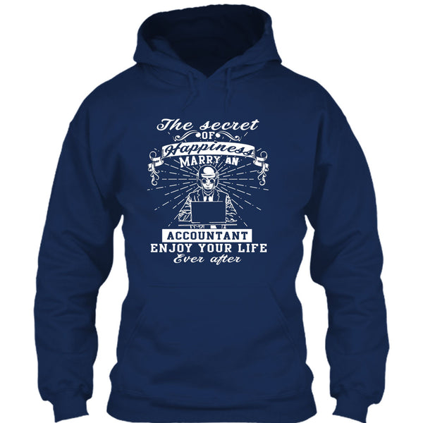 The Secret Of Happiness T Shirt, Marry A Accountant Enjoy Your Life T Shirt