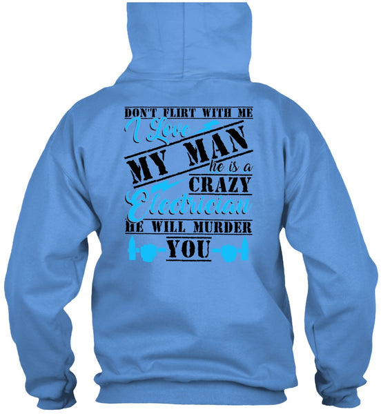He Is A Crazy Electrician T Shirt, He Will Murder You T Shirt