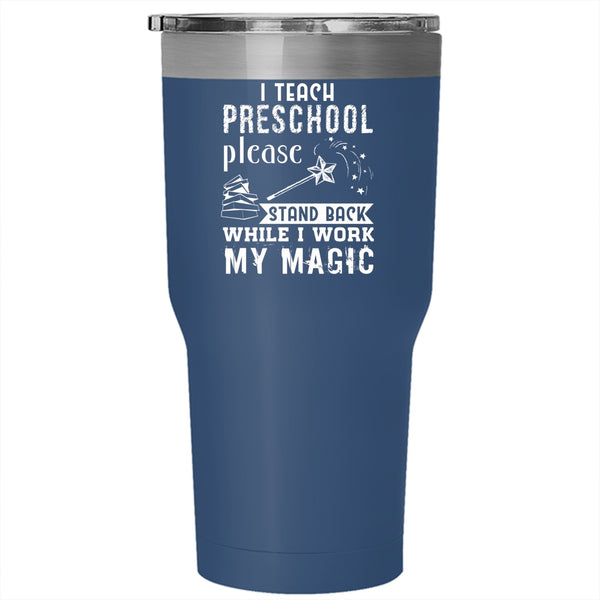 I Teach Preschool Tumbler 30 oz Stainless Steel, I Love My Preschool Teacher Travel Mug