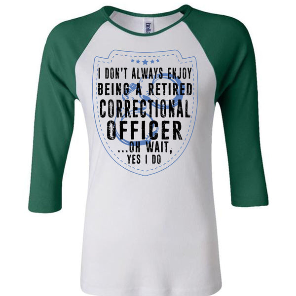 Being A Retired Correctional Officer T Shirt, I Love Correctional Officer T Shirt, Awesome T-Shirts