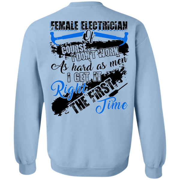 I Love Electrician T Shirt, Female Electrician Of Course Sweatshirt