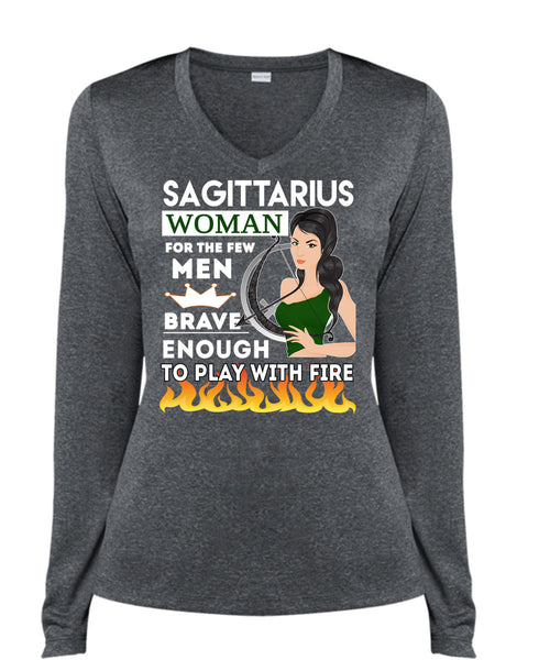 Sagittarius Woman For The Few Men T Shirt, Enough To Play With Fire T Shirt, Cool Shirt (Ladies LS Heather V-Neck)