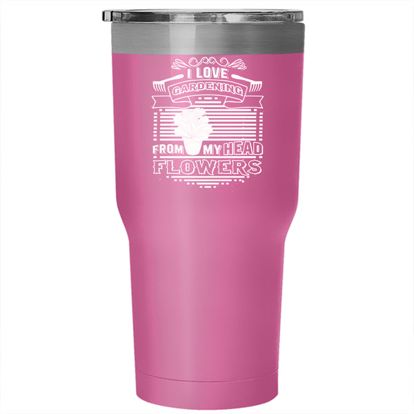 I Love Gardening Tumbler 30 oz Stainless Steel, My Head Flowers Travel Mug