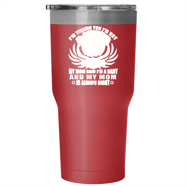 I'm Not A Pug Tumbler 30 oz Stainless Steel, My Mom Said I'm A Baby Travel Mug