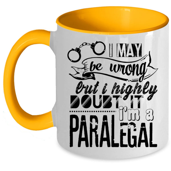 Funny Gift For Paralegal Coffee Mug, I'm A Paralegal Accent Mug