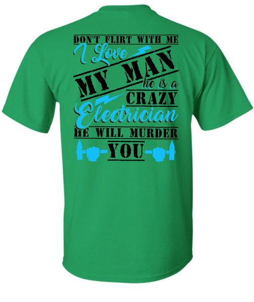 He Is A Crazy Electrician T Shirt, He Will Murder You T Shirt