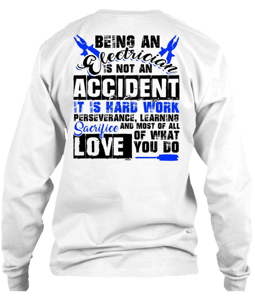 Being An Electrician Is Not An Accident T Shirt, I Love Electrician T Shirt