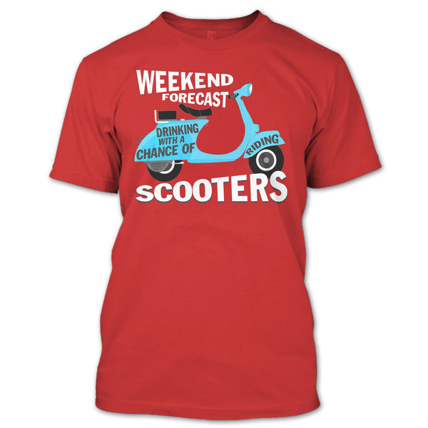 Weekend Forecast Drinking T Shirt, With A Chance Of Riding Scooters T Shirt