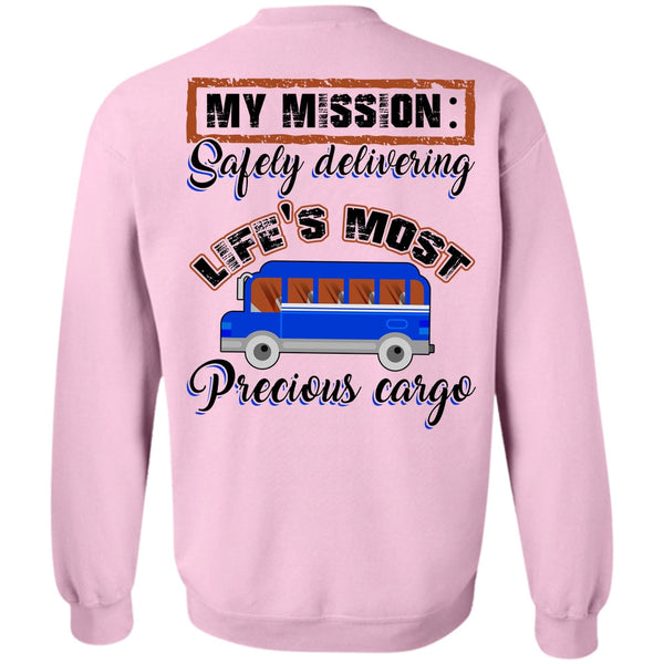 I Love Driving T Shirt, Delivering Life's Most Precious Cargo Sweatshirt