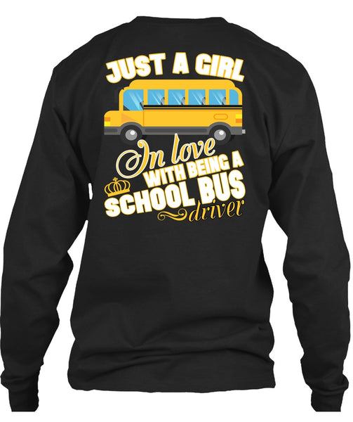 Being A School Bus Driver T Shirt, Just A Girl In Love T Shirt