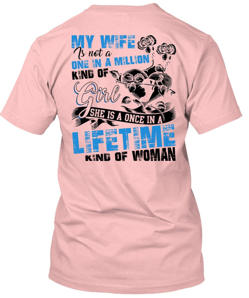 My Wife Is Not A One In A Million Kind Of Girl T Shirt, Being A Wife T Shirt