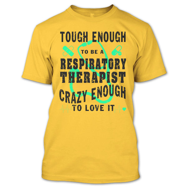 To Be A Respiratory Therapist T Shirt, Coolest Respiratory Therapist T Shirt