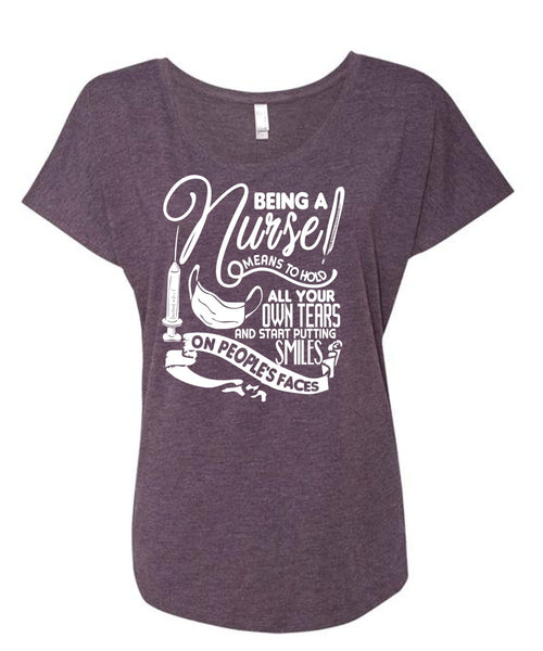 Being A Nurse Means To Hold T Shirt, Being A Nurse T Shirt, Cool Shirt (Ladies' Triblend Dolman Sleeve)