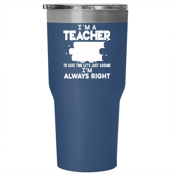 I'm A Teacher Tumbler 30 oz Stainless Steel, Funny Gift For Teacher Travel Mug