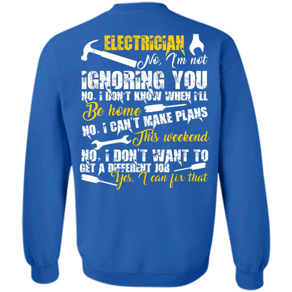 I Can't Make Plans T Shirt, I Love Electrician Sweatshirt