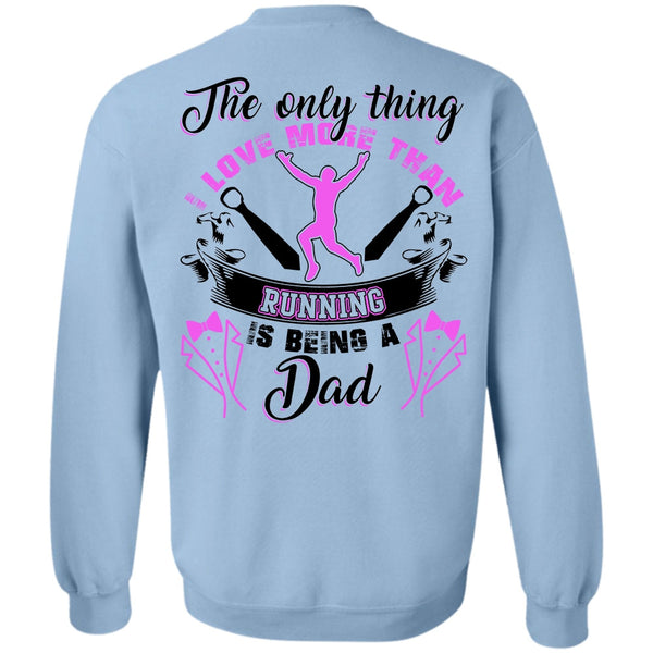 I Love Running T Shirt, I Love More Than Running Sweatshirt