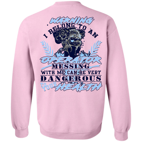 Being A Operator T Shirt, I Belong To An Operator Sweatshirt