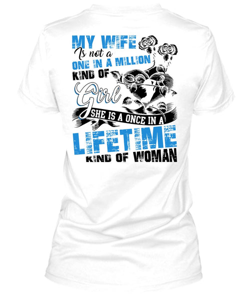 My Wife Is Not A One In A Million Kind Of Girl T Shirt, Being A Wife T Shirt