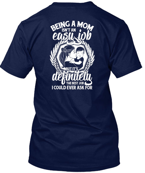 Being A Mom T Shirt, It's Definitely The Best Job T Shirt