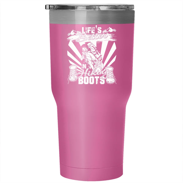 Life's Better In Hiking Boots Tumbler 30 oz Stainless Steel, Cool Hiking Travel Mug
