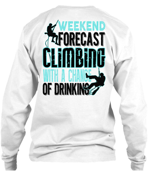 Weekend Forecast Climbing T Shirt, I Love Mountain T Shirt
