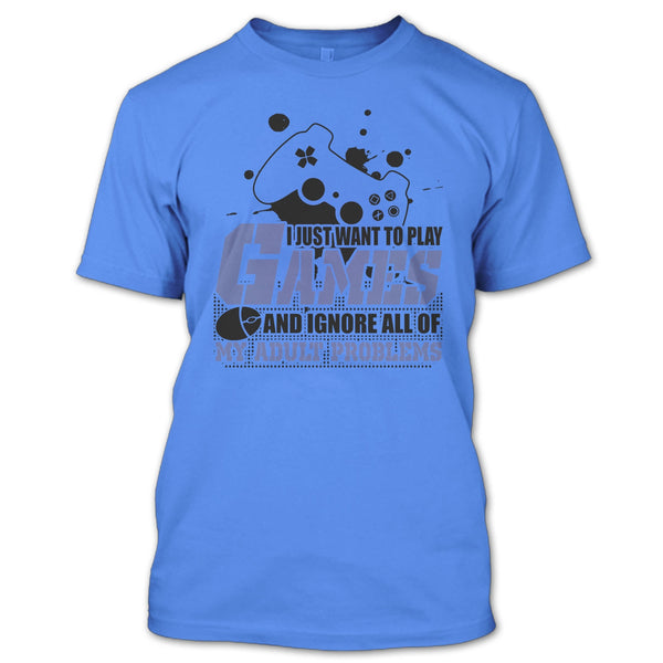 I Just Want To Play Games T Shirt, Coolest Gamer T Shirt
