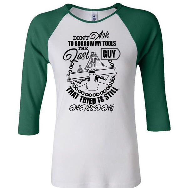 Don't Ask To Borrow My Tools T Shirt, I Love Ironworker T Shirt, Awesome T-Shirts