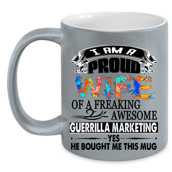 Cute Wife Coffee Mug, I Am A Proud Wife Of A Guerrilla Marketing Accent Mug