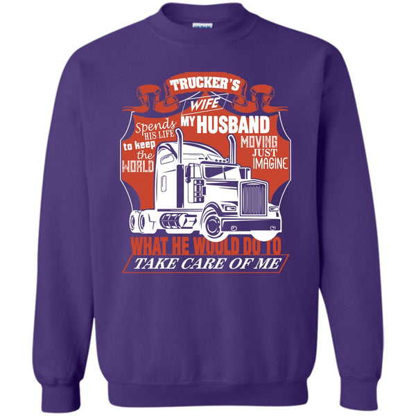 Trucker My Husband T Shirt, I Am A Trucker's Wife Sweatshirt