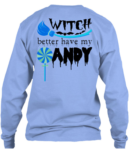 Witch Better Have My Andy T Shirt, Wait For Halloween T Shirt