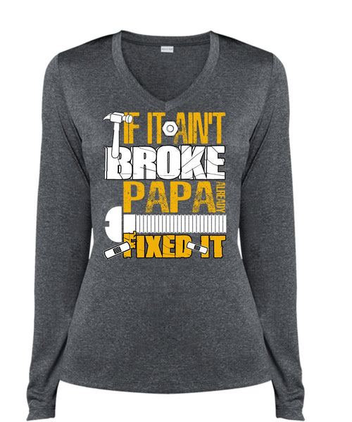 If It Ain't Broke Papa Already Fixed It T Shirt, Being A Papa T Shirt, Cool Shirt (Ladies LS Heather V-Neck)